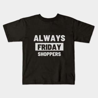 Always Friday Kids T-Shirt